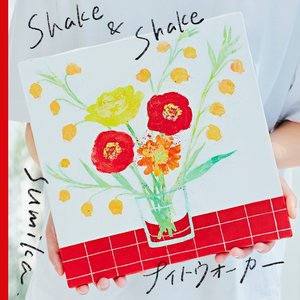 Shake & Shake / ナイトウォーカー