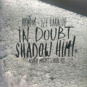 In Doubt, Shadow Him!