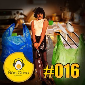 Não Ouvo #016 - Donos de casa