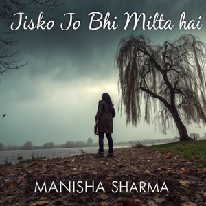 Jisko Jo Bhi Milta Hai