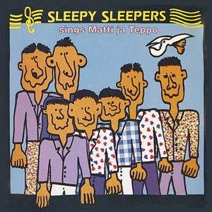 Sleepy Sleepers sings Matti ja Teppo (Remastered)