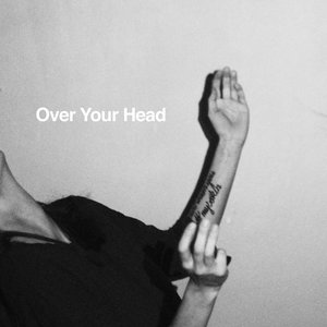 Over Your Head