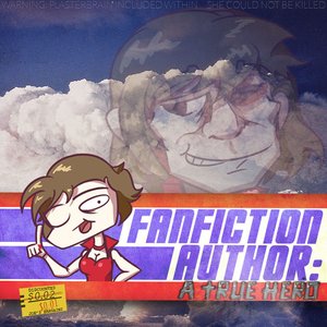 Fanfiction Author: A True Hero