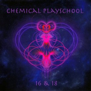 Chemical Playschool Volumes 16 & 18