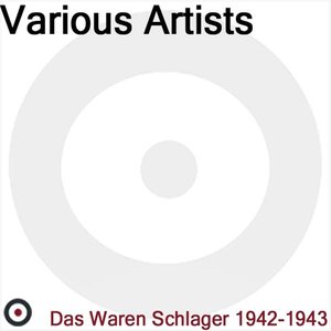 Das waren Schlager (1942 - 1943)