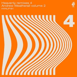 Heavenly Remixes 4: Andrew Weatherall volume 2