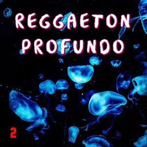 Reggaeton Profundo Vol. 2