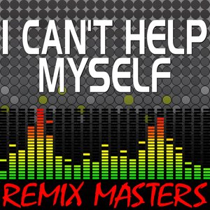 I Can’t Help Myself (Sugar Pie Honey Bunch) (Re-Mix Package For DJ's)