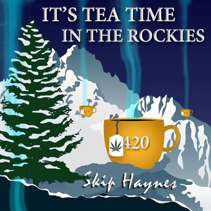 It's Tea Time in the Rockies