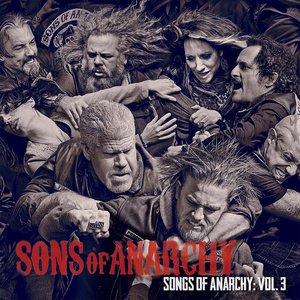 Immagine per 'Songs of Anarchy: Volume 3'