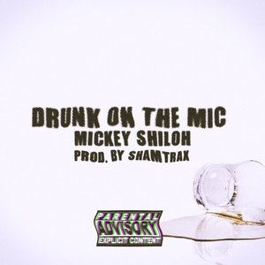 Drunk On The Mic