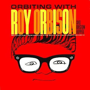 Orbiting With Roy Orbison