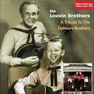 A Tribute to the Delmore Brothers (Original Album Plus Bonus Tracks 1960)