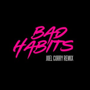 Bad Habits (Joel Corry Remix) - Single