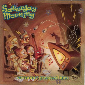 Saturday Morning -  Cartoon's Greatest Hits