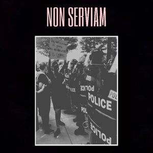 NON SERVIAM