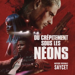 Du crépitement sous les néons (Bande originale du film)