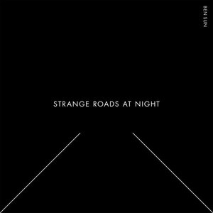 Strange Roads at Night