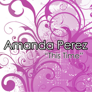 Amanda Perez - This Time - Zortam Music