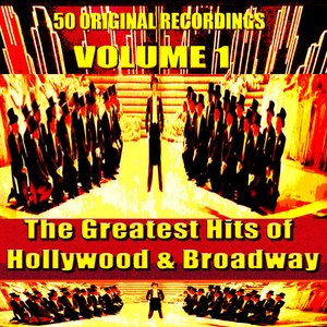 The Greatest Hits of Hollywood & Broadway Volume 1