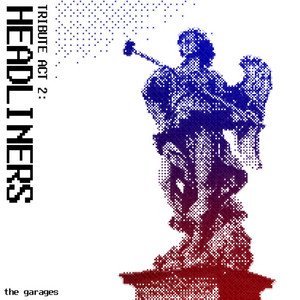 Tribute Act 2: Headliners