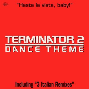 Theme From Terminator 2 (Hasta La Vista, Baby!)