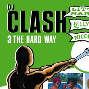 Imagem de 'DJ Clash - 3 The Hard Way'