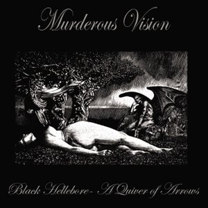 Black Hellebore - A Quiver of Arrows