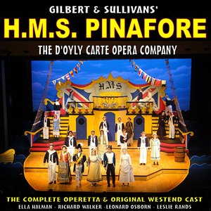 Gilbert and Sullivans H.M.S Pinafore: The Full Operetta