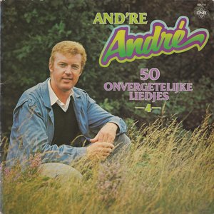 And're Andre, 50 Onvergetelijke Liedjes, Volume 4