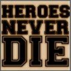 Immagine per 'Heroes Never Die'