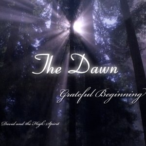The Dawn - Grateful Beginning