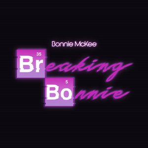 Breaking Bonnie