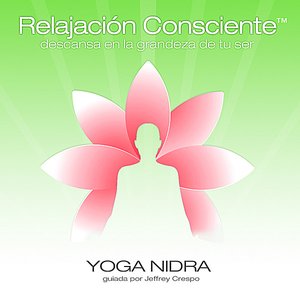 Yoga Nidra - Relajacion Consciente