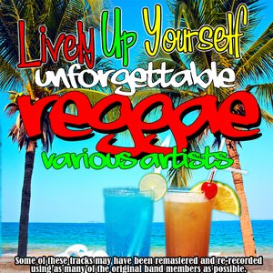 Lively Up Yourself - Unforgettable Reggae