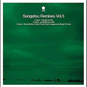 Sangatsu Remixes Vol.3