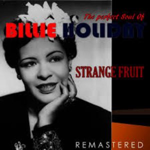 The Perfect Soul of Billie Holiday - Strange Fruit (Remastered)