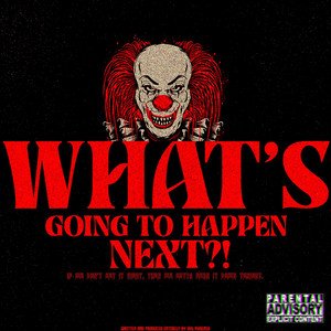 WHAT'S GOING TO H@PPEN NEXT?! - Single