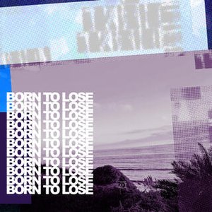 Born To Lose