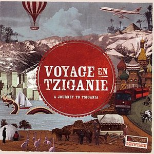 A journey to Tzigania : Voyages en Tziganie