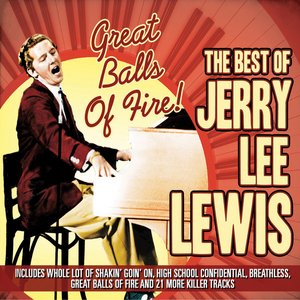 The Best of Jerry Lee Lewis, Great Balls of Fire!