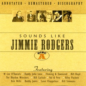 Sounds Like Jimmie Rodgers - Disc A