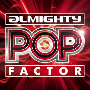 Almighty Presents: Pop Factor