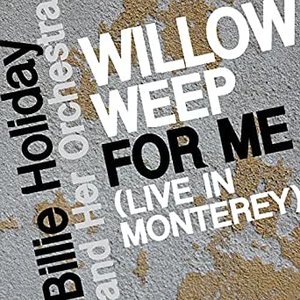 Willow Weep for Me