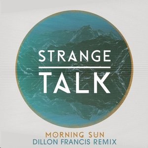 Morning Sun (Dillon Francis Remix)