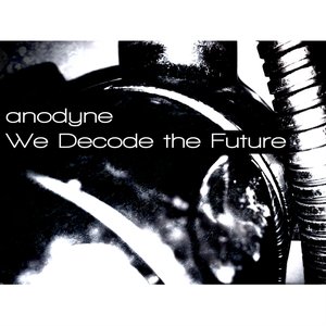 We Decode the Future