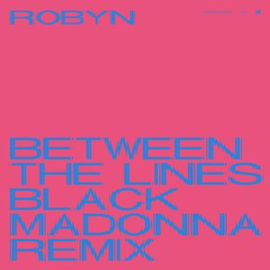 Between The Lines (The Blessed Madonna Remix)