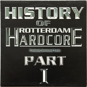 History Of Rotterdam Hardcore Part 1.
