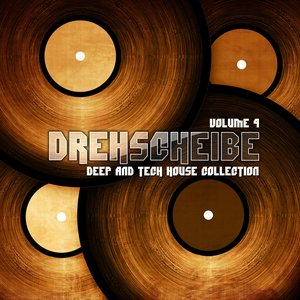 Drehscheibe, Vol. 4 (Deep and Tech House Collection)