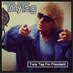 Tony Tag for President
